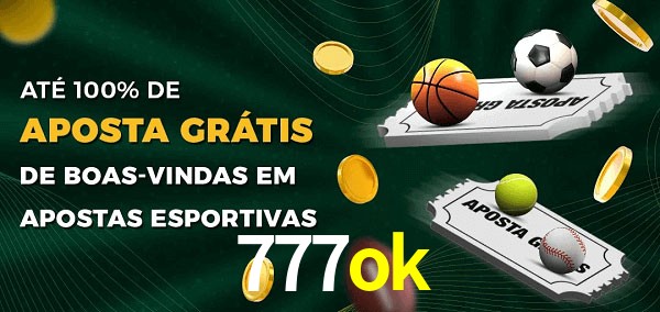 777ok Ate 100% de Aposta Gratis