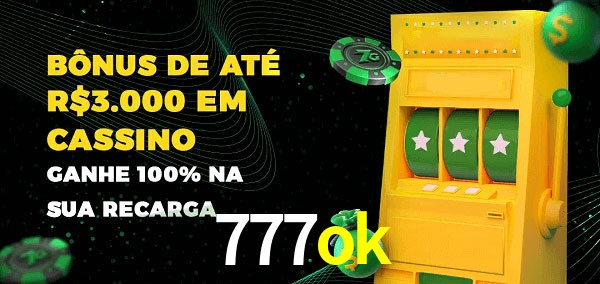777ok melhor bônus de depósito